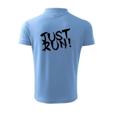 Just run