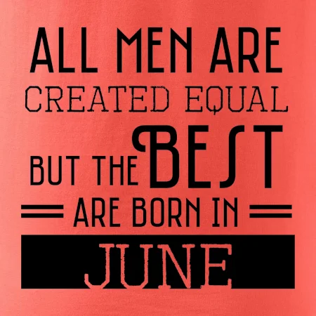 All men are created equal june