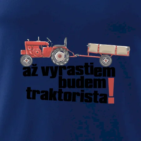 Až vyrastiem budem traktorista