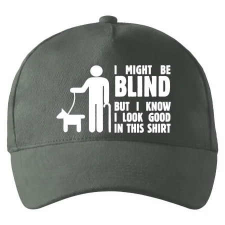 I might be blind