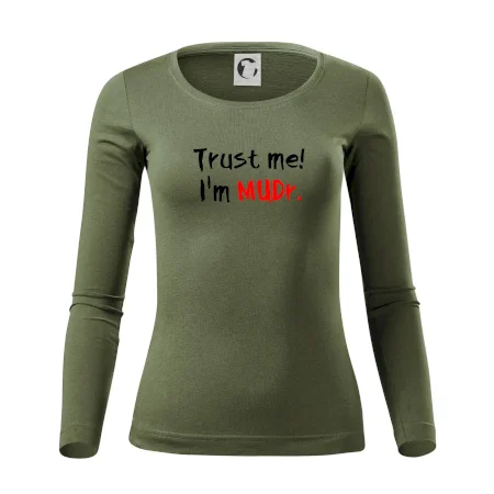Trust me I´m  MUDr. / Ver mi som MUDR.