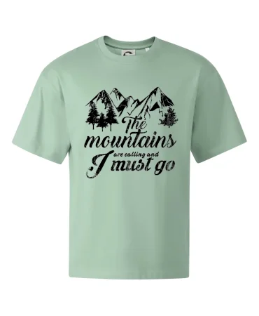 The mountains are calling and i must go