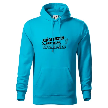 Keď sa stratím alebo opijem, tak si ma nechajte