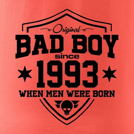 Bad boy since 1993