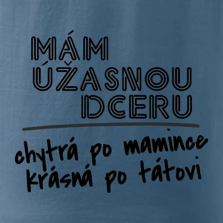 Mám úžasnú dcéru