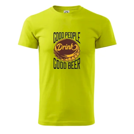 Good People Drink good Beer