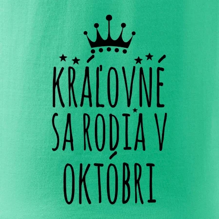 Kráľovné sa rodia v októbri