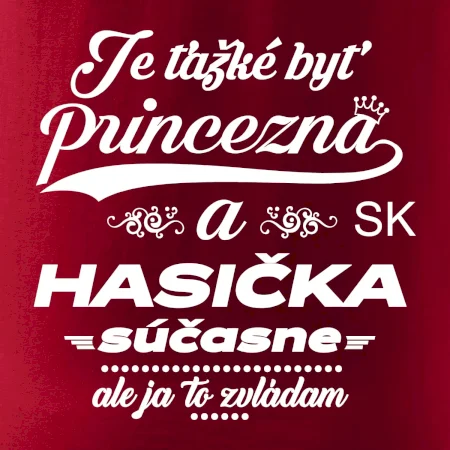 Je ťažké byť princezná - Hasička