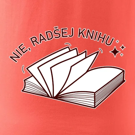 Nie, radšej knihu