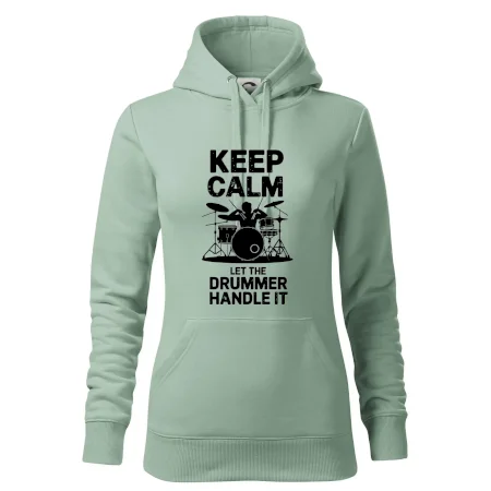 Keep Calm and Let The Drummer Handle It