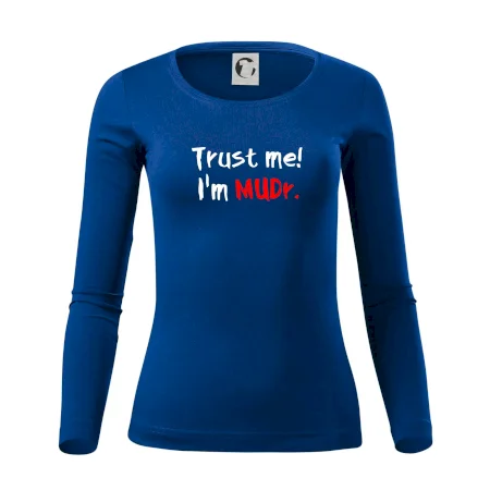 Trust me I´m  MUDr. / Ver mi som MUDR.
