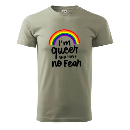 Im queer and have no fear