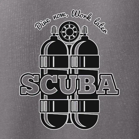 Dive now work later - Scuba