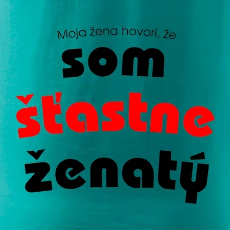 Moja žena hovorí, že som šťastne ženatý