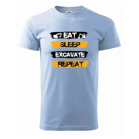 Eat Sleep Excavate Repeat