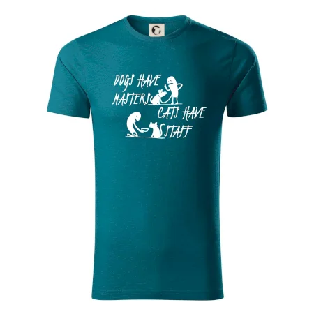 Dogs have masters, cats have staff