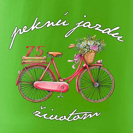 Peknú jazdu životom 75