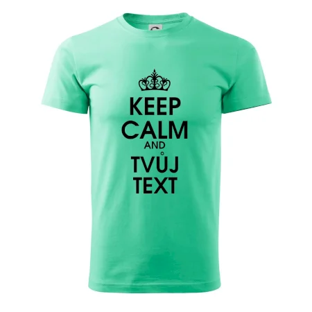 Keep calm - váš text