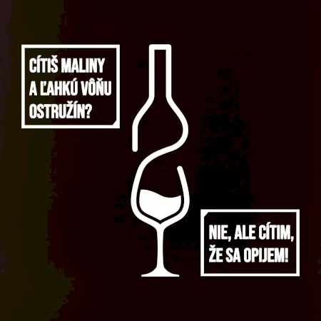 Cítim, že sa opijem!