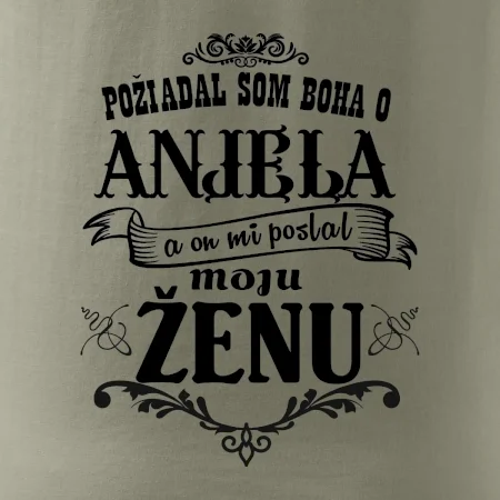 Požiadal som Boha o anjela a on mi poslal moju ženu