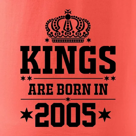 Kings are born in 2005
