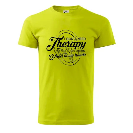 Okrúhly nápis -  I don't need therapy wheel in my hands