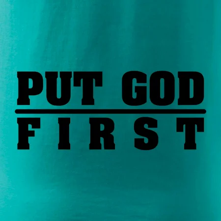 Put God first hrubý nápis