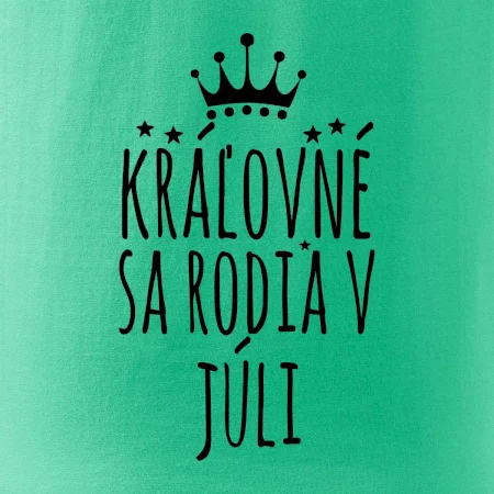 Kráľovné sa rodia v júli
