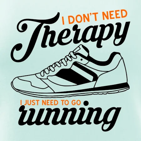 I don't need therapy running