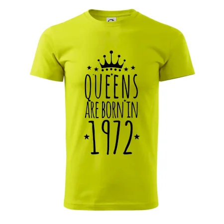Queens are born in 1972