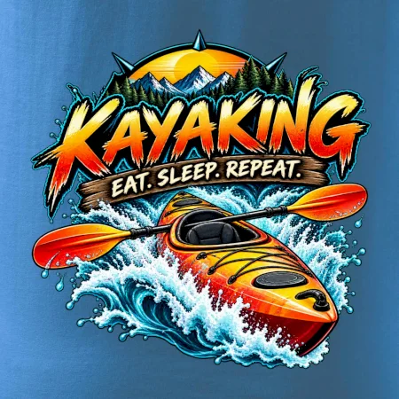 Kajak v divoké vodě eat sleep repeat