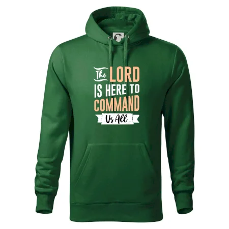 The lord is here to command us all