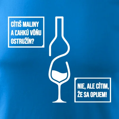 Cítim, že sa opijem!