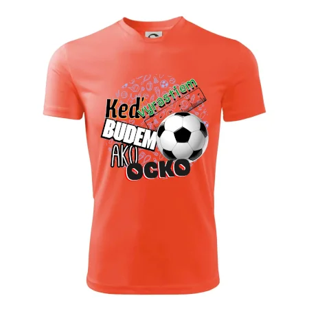 Keď vyrastiem budem ako ocko Futbal