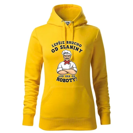 Lepšie brucho od slaniny ako hrb od roboty
