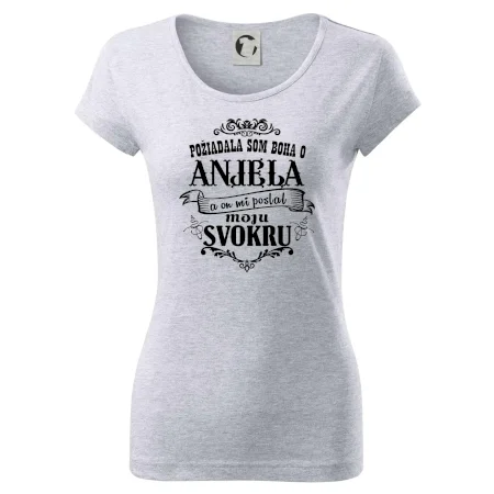 Požiadala som Boha o anjela a on mi poslal moju svokru