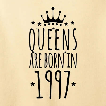 Queens are born in 1997