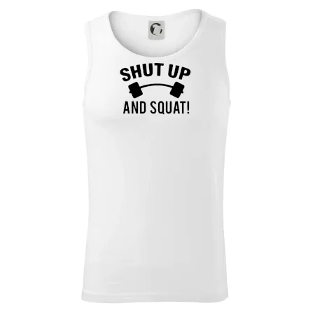Shut up and squat