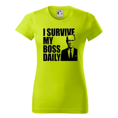 I survive my boss daily