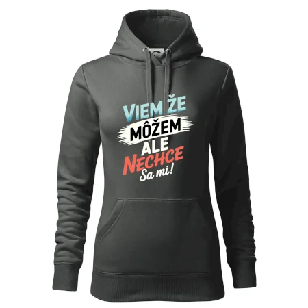 Viem že možem ale nechce sa mi!