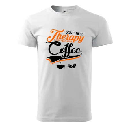 I don't need therapy coffee