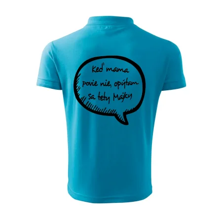 Keď mama povie nie, opýtam sa tety (vlastné meno)