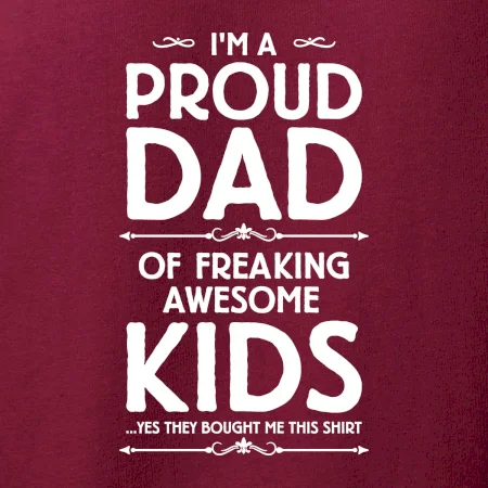 Proud DAD - KIDS