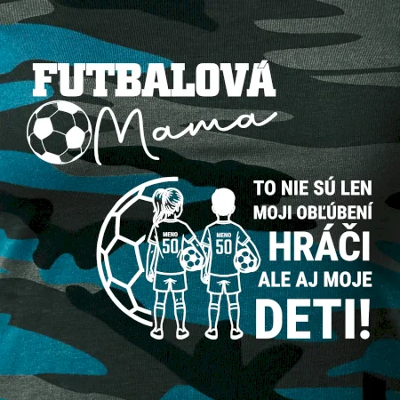 Futbalová mama - syn a dcéra (vaše meno a číslo)