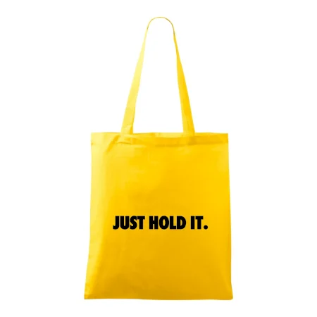 Just hold it