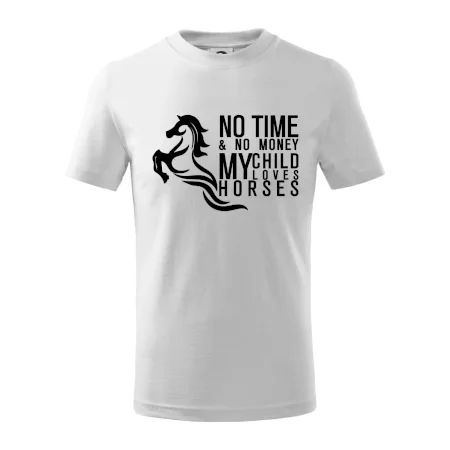 No time no money my child loves horses