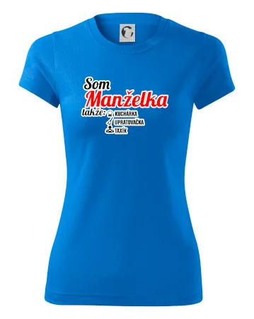 Som manželka takže...