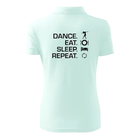 Dance eat sleep repeat - holka
