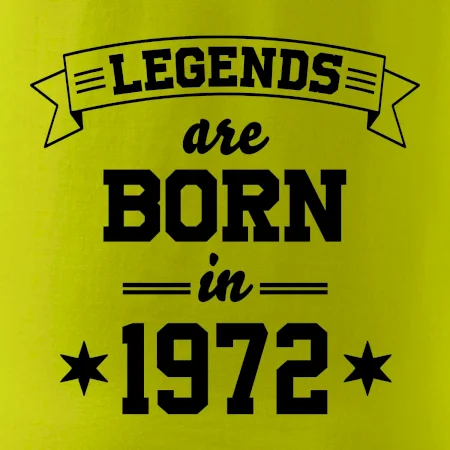Legends are born in 1972