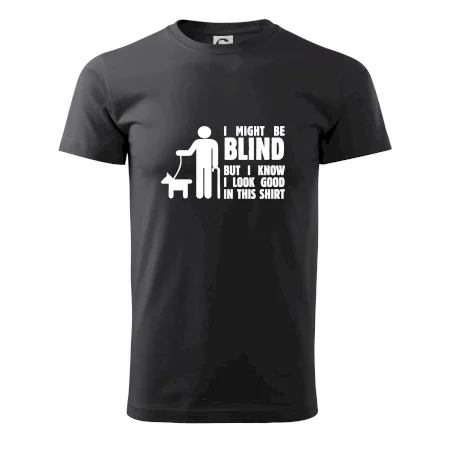 I might be blind